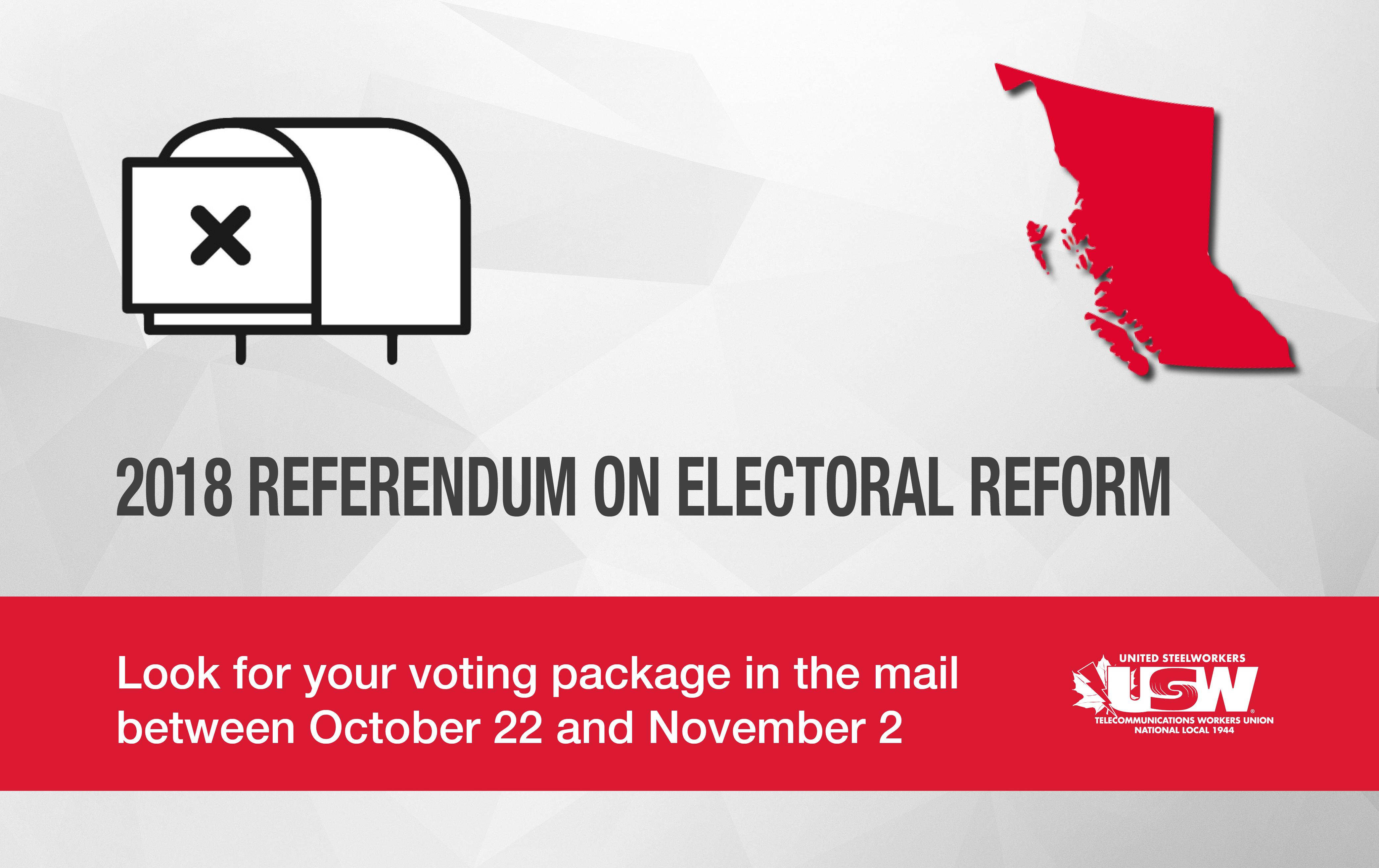 2018 Referendum On Electoral Reform In BC | UNITED STEELWORKERS, LOCAL 1944