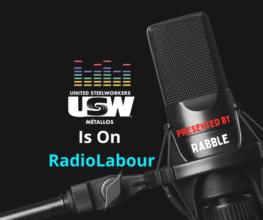 USW is on RadioLabour, presented by Rabble